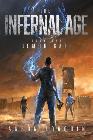Alt Text: Cover of The Infernal Age – Demon Gate by Anson Joaquín. The artwork shows three figures standing in a scorched, post-apocalyptic landscape. In the foreground, a muscular man with a glowing blue hand holds an axe and faces away from the viewer, staring toward a towering black structure with torn banners and firelit skies. Blue infernal energy swirls above the title. The mood is dark, intense, and cinematic.
